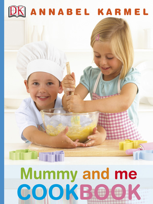 Title details for Mummy and Me Cookbook by Annabel Karmel - Wait list